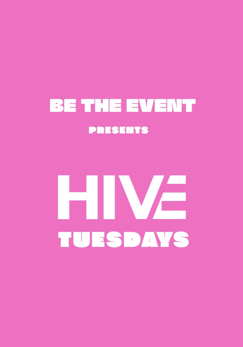 HIVE TUESDAYS - JUNE